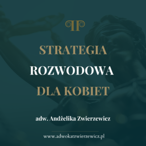 STRATEGIA ROZWODOWA DLA KOBIET
